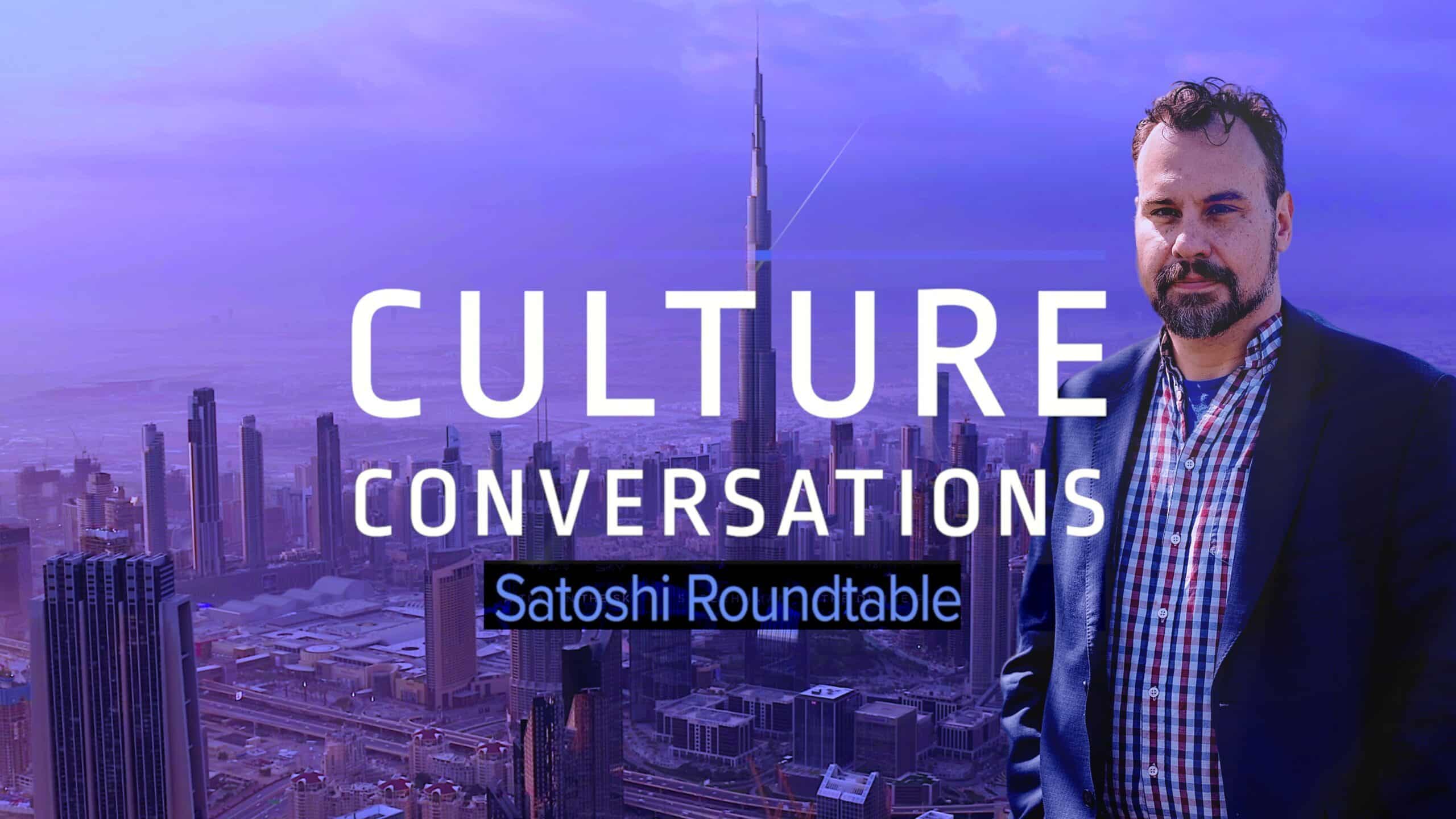 Culture Conversations Satoshi Roundtable Dubai